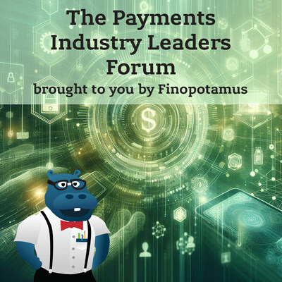 Finopotamus Launches the 2024-25 Payments Industry Leaders Forum