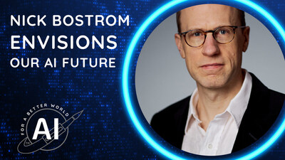 Nick Bostrom Now Streaming on Planet Classroom's YouTube Channel: Inaugural Episode of AI for a Better World