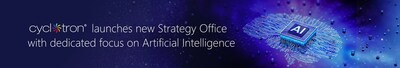 Cyclotron Launches Strategy Office to Guide Enterprises Through AI-Driven Transformation